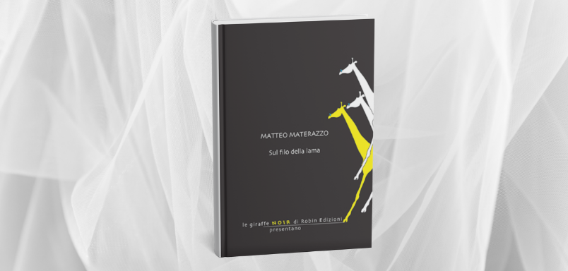 Matteo Matterazzo: ‘Sul filo della lama’